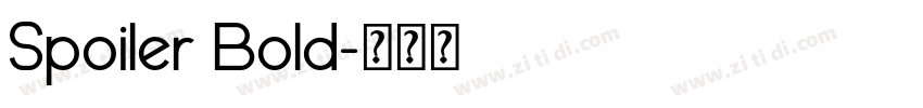 Spoiler Bold字体转换 Spoiler Bold字体转换